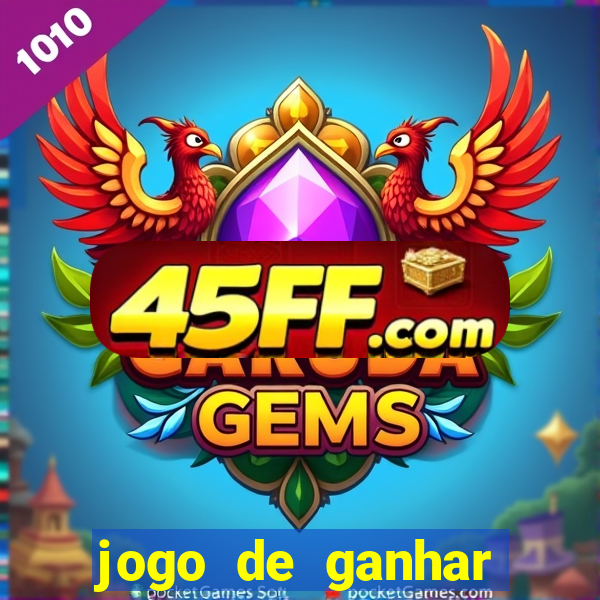 jogo de ganhar dinheiro ao se cadastrar